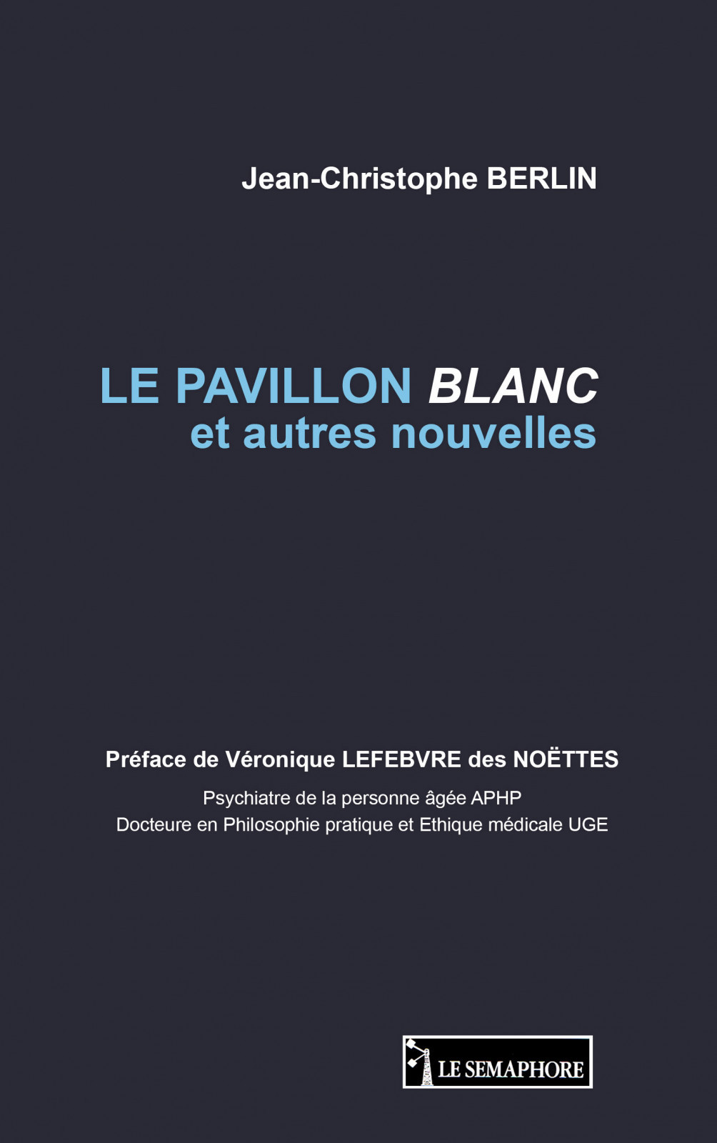 LE PAVILLON BLANC ET AUTRES NOUVELLES 