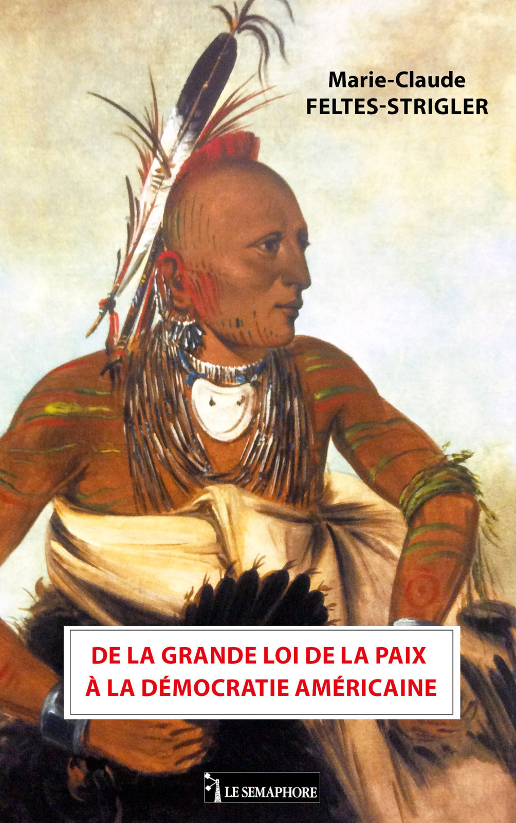 DE LA GRANDE LOI DE LA PAIX À LA DÉMOCRATIE AMÉRICAINE