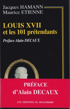 LOUIS XVII  ET LES 101 PRÉTENDANTS